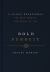 Bold Pursuit : A 90- Day Devotional for Men Seeking the Heart of God