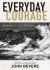 Everyday Courage : 50 Devotions to Build a Bold Faith