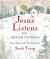 Jesus Listens---For Advent and Christmas, Padded Hardcover, with Full Scriptures : Prayers for the Season