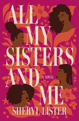 All My Sisters and Me : A Novel