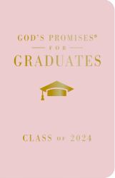 God's Promises for Graduates : Class of 2024 Pink NKJV: New King James Version