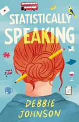 Statistically Speaking : A Novel