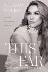 This Far : My Story of Love, Loss, and Embracing the Light