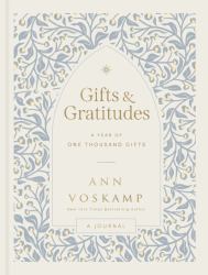 Gifts and Gratitudes : A Year of One Thousand Gifts