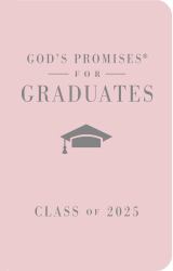 God's Promises for Graduates : Class of 2025