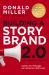 Building a Storybrand 2. 0 : Clarify Your Message So Customers Will Listen
