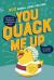 You Quack Me Up : 800 Animal Jokes for Kids