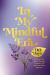 In My Mindful Era : 90 Days to Focus Your Mind, Practice Presence, and Embrace Every Moment (New Era of You)