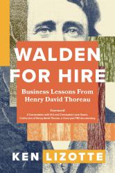 Walden for Hire : Business Lessons from Henry David Thoreau