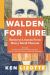 Walden for Hire : Business Lessons from Henry David Thoreau