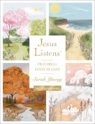 Jesus Listens: Prayers for Every Season : A 365-Day Illustrated Prayer Book