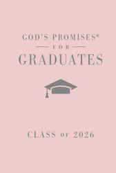 God's Promises for Graduates: Class of 2026 - Pink NKJV : New King James Version