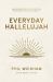 Everyday Hallelujah : Unlocking Deep Joy Through Everyday Acts of Worship
