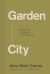 Garden City : Work, Rest, and the Art of Being Human