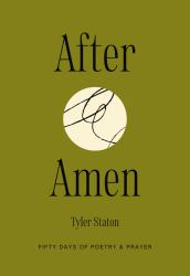 After Amen : 50 Days of Poetry and Prayer