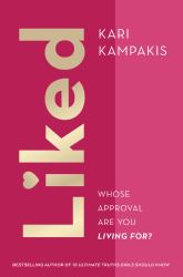 Liked : Whose Approval Are You Living For?