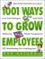 1001 Ways to Grow Employees