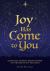 Joy Has Come to You : Catholic Advent Meditations on the Birth of the King