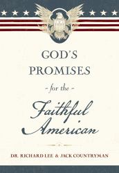 God's Promises for the Faithful American : Scripture and Stories That Celebrate God's Faithfulness to America: a 250th Anniversary Devotional of Hope and Heritage