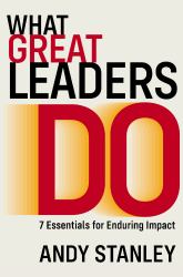 What Great Leaders Do : 10 Imperatives for Maximum Impact