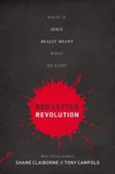 Red Letter Revolution : What If Jesus Really Meant What He Said?