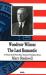 Woodrow Wilson : The Last Romantic