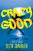 Crazy Good : A Book of Choices