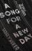 A Song for a New Day A Song for a New Day