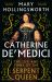 Catherine de' Medici : The Life and Times of the Serpent Queen