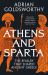 Athens and Sparta : The Rivalry That Shaped Ancient Greece Athens and Sparta : The Rivalry That Shaped Ancient Greece