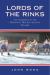 Lords of the Rinks : The Emergence of the National Hockey League, 1875-1936