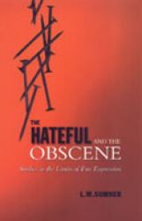 The Hateful and the Obscene : Studies in the Limits of Free Expression