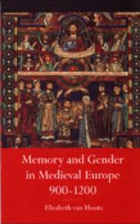 Gender and Memory in Medieval Europe, 900-1200