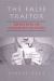 The False Traitor : Louis Riel in Canadian Culture