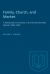 Family, Church, and Market : A Mennonite Community in the Old and New Worlds 1850-1930