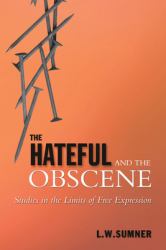 The Hateful and the Obscene : Studies in the Limits of Free Expression