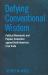Defying Conventional Wisdom : Political Movements and Popular Contention Against North American Free Trade