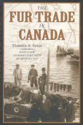 The Fur Trade in Canada : An Introduction to Canadian Economic History