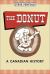 The Donut : A Canadian History