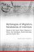 Mythologies of Migration, Vocabularies of Indenture : Novels of the South Asian Diaspora in Africa, the Caribbean, and Asia-Pacific Mythologies of Migration, Vocabularies of Indenture : Novels of the South Asian Diaspora in Africa, the Caribbean, and Asia-Pacific