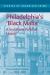 Philadelphia's Black Mafia : A Social and Political History Philadelphia's Black Mafia : A Social and Political History