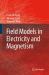 Field Models in Electricity and Magnetism Field Models in Electricity and Magnetism