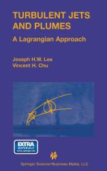 Turbulent Jets and Plumes : A Lagrangian Approach