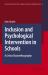 Inclusion and Psychological Intervention in Schools : A Critical Autoethnography Inclusion and Psychological Intervention in Schools : A Critical Autoethnography
