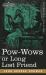 Pow-Wows or Long Lost Friend