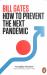 How to Prevent the Next Pandemic