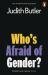 Who's Afraid of Gender?