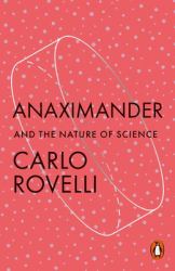 Anaximander : And the Nature of Science
