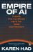 Empire of AI : Inside the Reckless Race for Total Domination