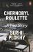 Chernobyl Roulette : A War Story